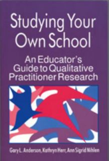 Guide to Qualitative Practitioner Research by Gary L. Anderson, Ann 