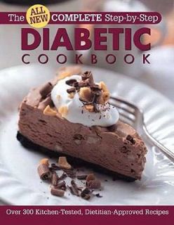 All New Complete Step by Step Diabetic Cookbook by Anne C. Cain and 