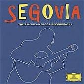 Segovia The American Decca Recordings, Vol. 1 by Andrés Segovia CD 