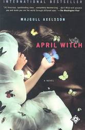 April Witch by Majgull Axelsson 2003, Paperback, Reprint