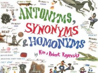 Antonyms, Synonyms and Homonyms by Kim Rayevsky 2006, Reinforced 