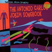 Girl from Ipanema The Antonio Carlos Jobim Songbook by Antonio Carlos 