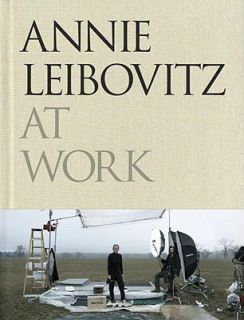 Annie Leibovitz at Work by Annie Leibovitz 2008, Hardcover