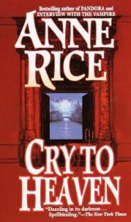 Cry to Heaven by Anne Rice 1995, Paperback