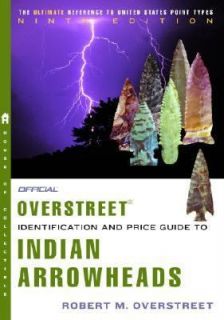   Overstreet Indian Arrowheads Identification and Price Guide 9th Edi