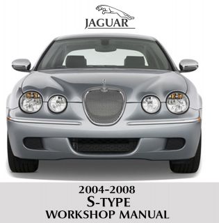   JAGUAR S TYPE (X200) WORKSHOP SERVICE REPAIR MANUAL ALL ENGINES/MODELS