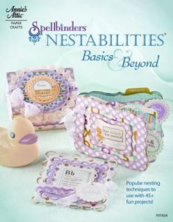 Spellbinders Nestabilities Basics and Beyond by DRG Publishing Staff 