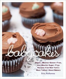 Babycakes Vegan, Gluten Free, and Mostly Sugar Free Recipes from New 