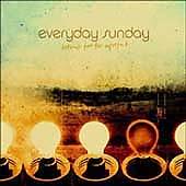   by Everyday Sunday CD, May 2004, EMI Christian Music Group