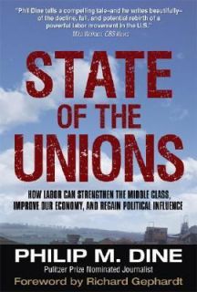 State of the Unions How Labor Can Strengthen the Middle Class, Improve 