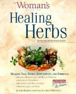 The Womens Book of Healing Herbs Healing Teas, Tonics, Supplements 