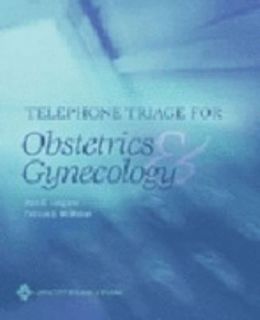 Telephone Triage for Obstetrics and Gynecology by Vicki E. Long and 