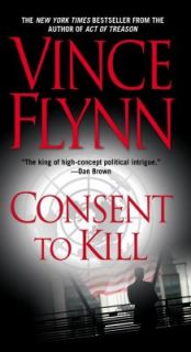 Consent to Kill by Vince Flynn 2006, Paperback
