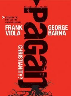   Practices by George Barna and Frank Viola 2008, Hardcover