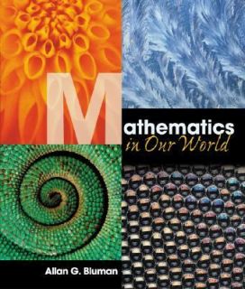 Mathematics in Our World with MathZone by Allan G. Bluman 2006, Other 