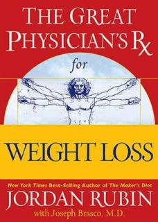 The Great Physicians RX for Weight Loss by Jordan S. Rubin 2006 