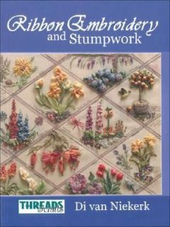 Ribbon Embroidery and Stumpwork by Di Van Niekerk 2005, Paperback 