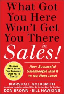 What Got You Here Wont Get You There  in Sales How Successful 