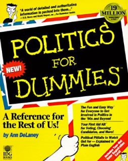 Politics for Dummies by Ann Delaney 1995, Paperback
