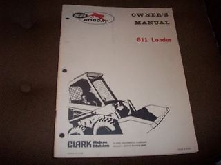 Clark Melroe Bobcat 611 Skid Loader Operators Manual