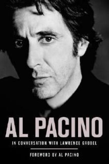 Al Pacino In Conversation with Lawrence Grobel by Lawrence Grobel 2006 