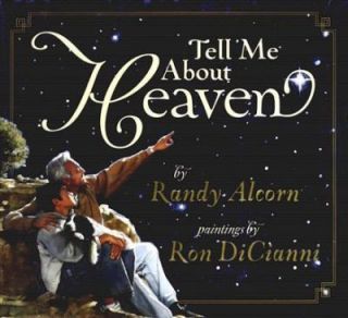 Tell Me about Heaven by Randy C. Alcorn 2007, Hardcover