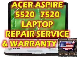 ACER ASPIRE 5520 7520 LAPTOP MOTHERBOARD REPAIR SERVICE & 3 MONTH 