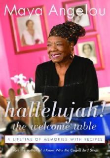 Hallelujah the Welcome Table A Lifetime of Memories with Recipes by 