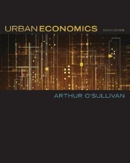 Urban Economics by Arthur OSullivan 2006, Hardcover, Revised