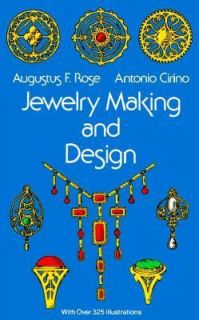 Jewelry Making and Design by Augustus F. Rose and Antonio Cirino 1949 
