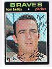 1971 71 Topps Atlanta Braves Tom Kelley 463