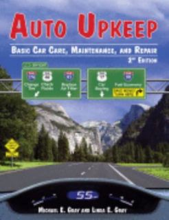 Auto Upkeep Basic Car Care, Maintenance, and Repair by Linda E. Gray 