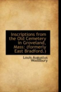   East Bradford. by Louis Augustus Woodbury 2008, Hardcover