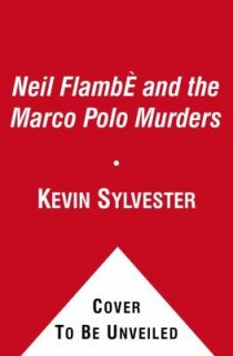   and the Marco Polo Murders by Kevin Sylvester 2012, Hardcover