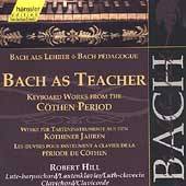Edition Bachakademie Vol 107   Bach as Teacher by Robert Hill CD, Jun 
