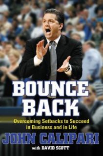 Bounce Back Overcoming Setbacks to Succeed in Business and in Life by 