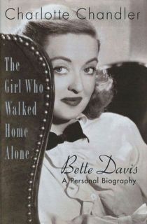   GIRL WHO WALKED HOME ALONE Bette Davis A Personal Biography NEW Book