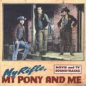   Rifle, My Pony and Me CD, May 1993, Bear Family Records Germany