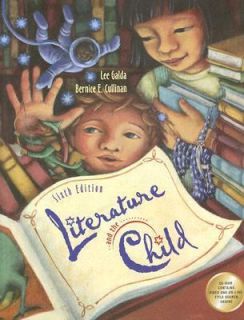 Literature and the Child by Bernice E. Cullinan and Lee Galda 2005 