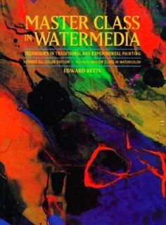 Master Class in Watermedia by Edward Betts 1993, Hardcover