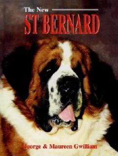 The New St. Bernard by George Gwilliam and Maureen Gwilliam 2000 