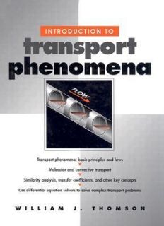   to Transport Phenomena by William J. Thomson 1999, Paperback