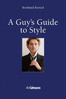 Guys Guide to Style by Bernhard Roetzel 2012, Hardcover