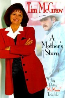 Tim McGraw A Mothers Story by Betty Trimble 1996, Hardcover