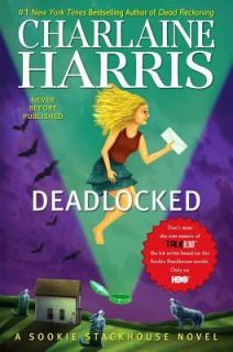 Deadlocked  A Sookie Stackhouse Novel 12 by Charlaine Harris (2012 
