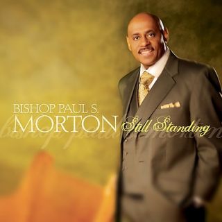 Bishop Paul S. Morton   Still Standing DVD
