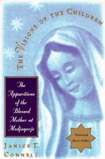 The Visions of the Children The Apparitions of the Blessed Mother at 