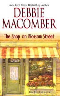 The Shop on Blossom Street No. 1 by Debbie Macomber 2005, Paperback 