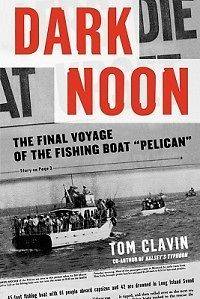 Dark Noon The Final Voyage of the Fishing Boat Pelican