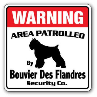 BOUVIER DES FLANDRES Security Sign Area Patrolled dog pet guard walker 